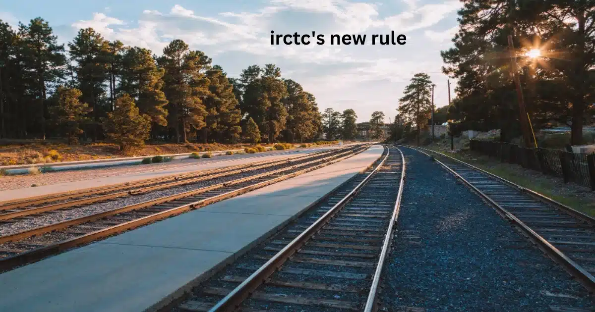 IRCTC's New Rule 2025
