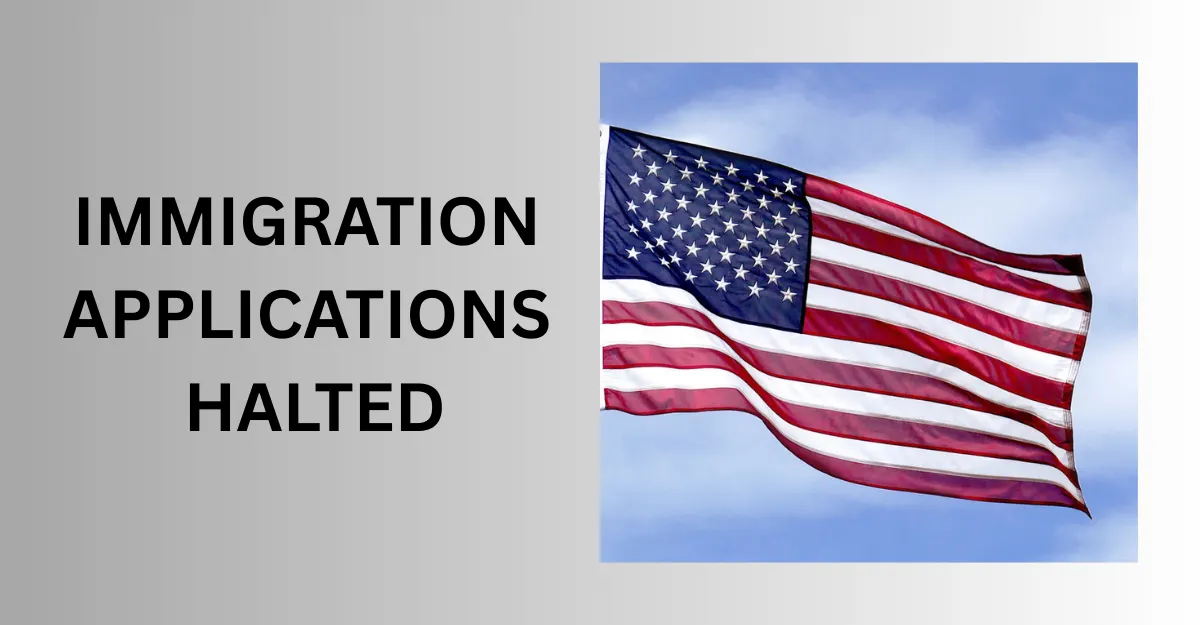 halted immigration applications